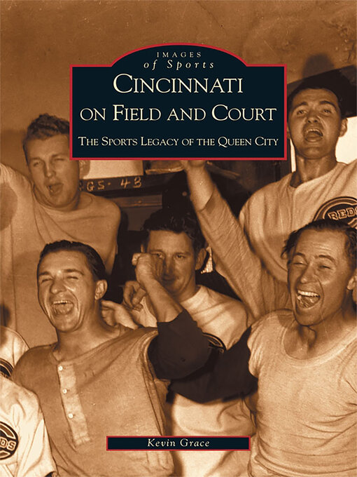 Title details for Cincinnati on Field and Court by Kevin Grace - Available